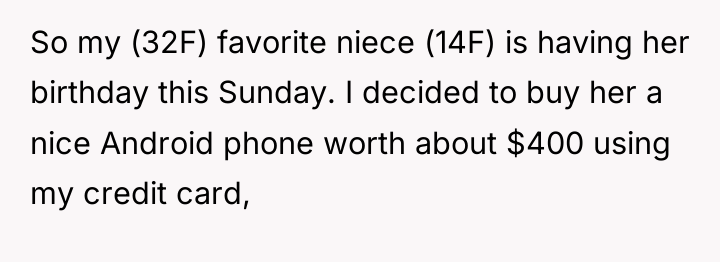 So my (32F) favorite niece (14F) is having her birthday...