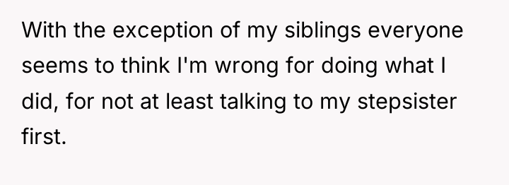 With the exception of my siblings everyone seems to think...