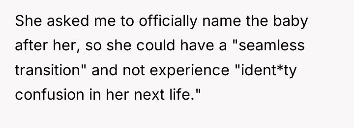 She asked me to officially name the baby after her,...