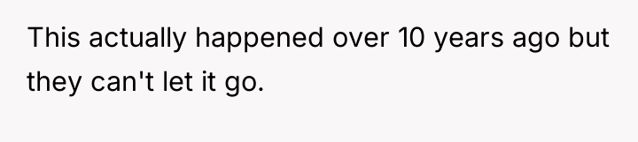 This actually happened over 10 years ago but they can't...