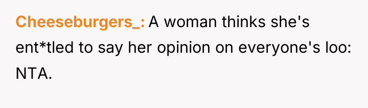 Cheeseburgers_ A woman thinks she's ent*tled to say her opinion...