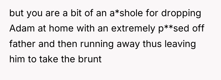 but you are a bit of an a*shole for dropping...