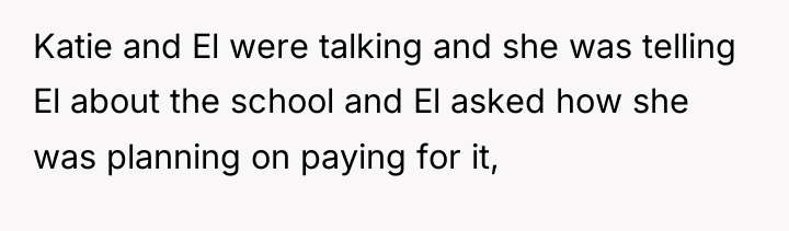 Katie and El were talking and she was telling El...