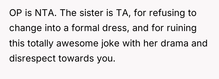 OP is NTA. The sister is TA, for refusing to...