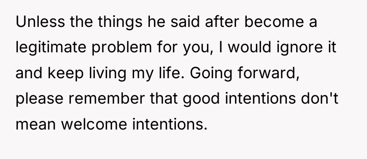 Unless the things he said after become a legitimate problem...