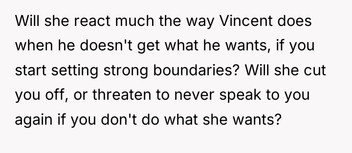 Will she react much the way Vincent does when he...