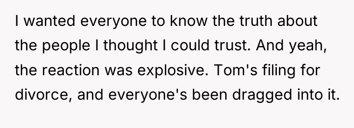I wanted everyone to know the truth about the people...