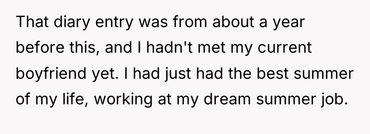 That diary entry was from about a year before this,...