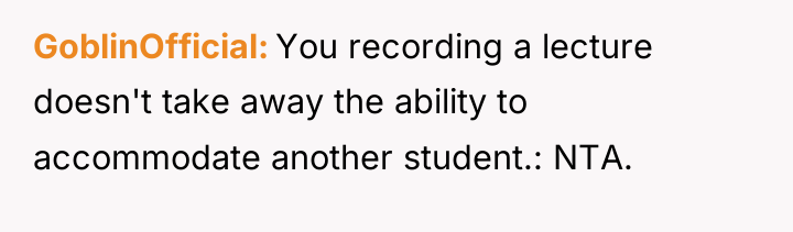 GoblinOfficial You recording a lecture doesn't take away the ability...