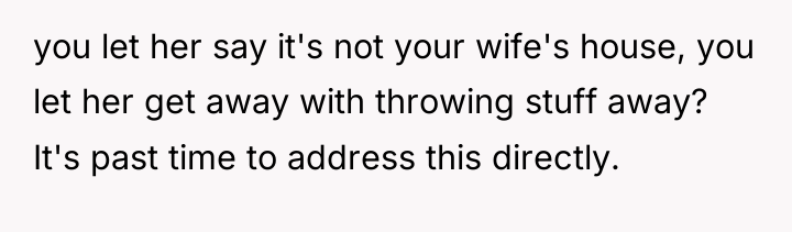 you let her say it's not your wife's house, you...