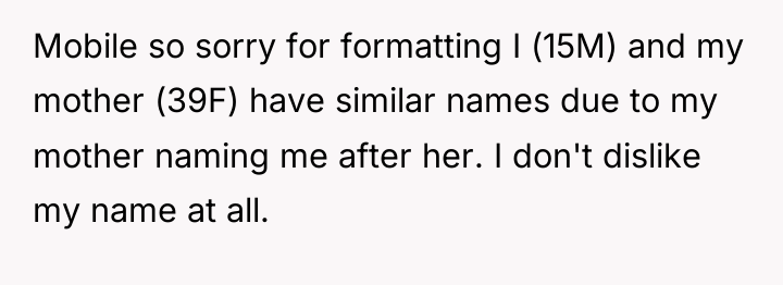 Mobile so sorry for formatting I (15M) and my mother...