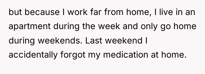 but because I work far from home, I live in...