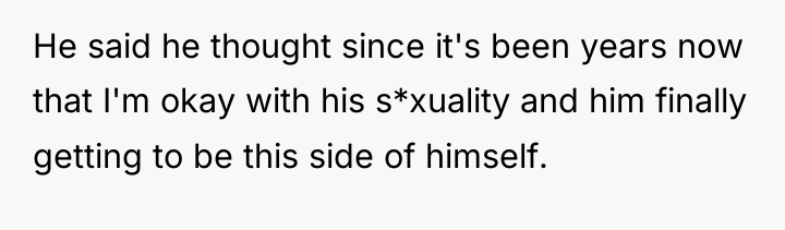 He said he thought since it's been years now that...