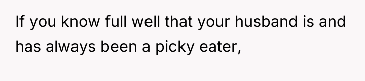 If you know full well that your husband is and...