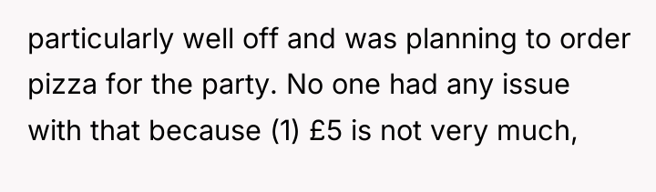 particularly well off and was planning to order pizza for...