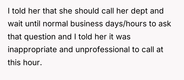 I told her that she should call her dept and...