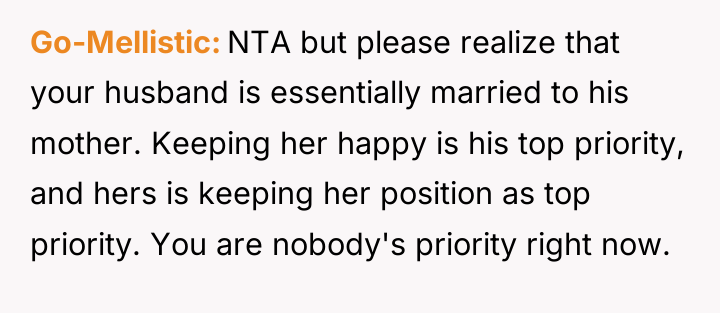 Go-Mellistic NTA but please realize that your husband is essentially...