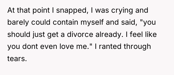 At that point I snapped, I was crying and barely...