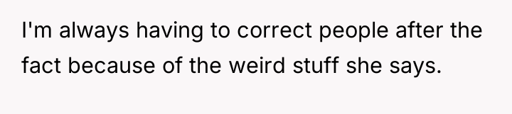 I'm always having to correct people after the fact because...