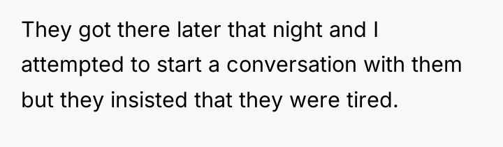 They got there later that night and I attempted to...