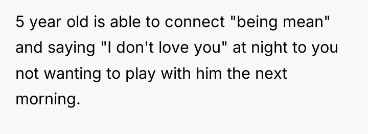 5 year old is able to connect "being mean" and...