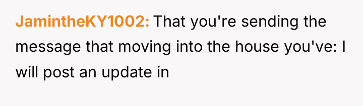 JamintheKY1002 That you're sending the message that moving into the...