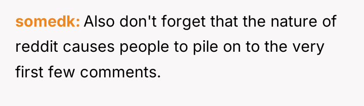 somedk Also don't forget that the nature of reddit causes...