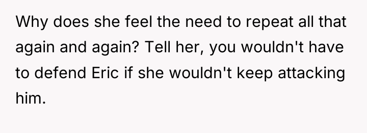 Why does she feel the need to repeat all that...