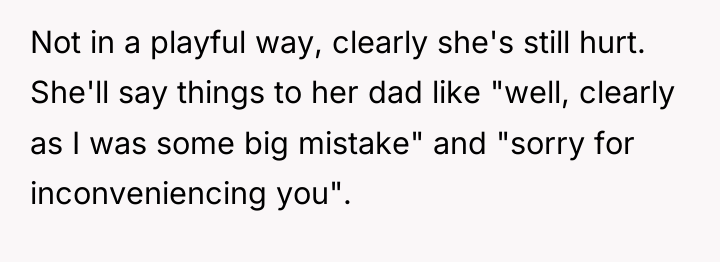 Not in a playful way, clearly she's still hurt. She'll...