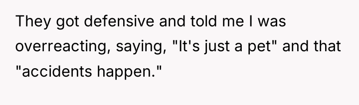 They got defensive and told me I was overreacting, saying,...