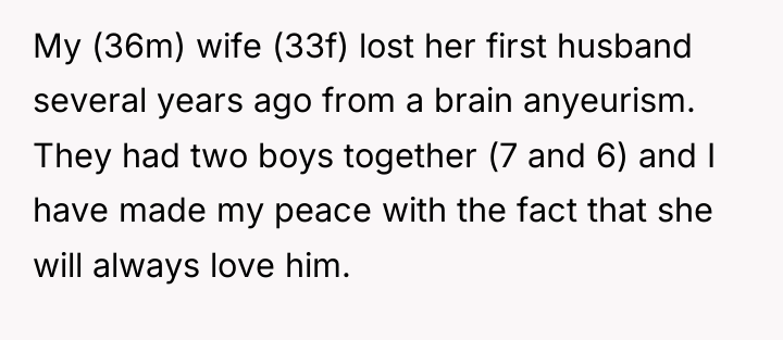 My (36m) wife (33f) lost her first husband several years...