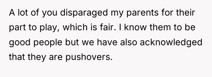 A lot of you disparaged my parents for their part...