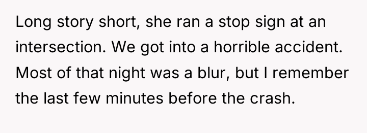 Long story short, she ran a stop sign at an...