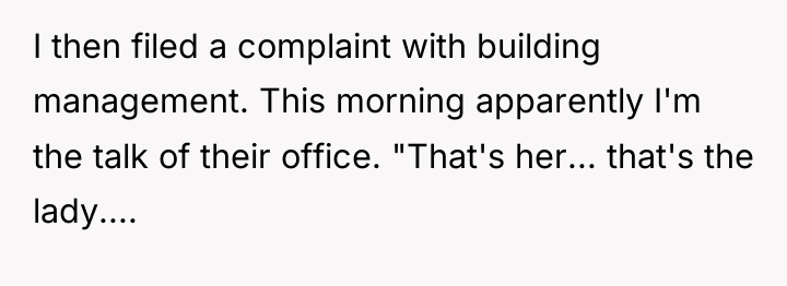 I then filed a complaint with building management. This morning...