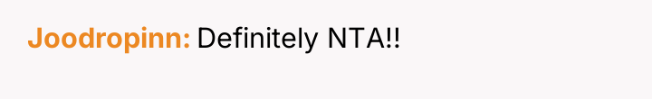 Joodropinn Definitely NTA!!