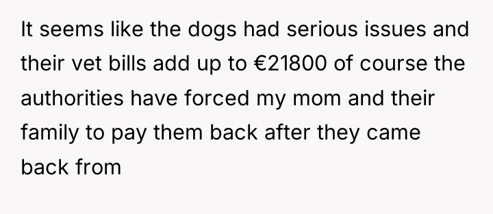 It seems like the dogs had serious issues and their...