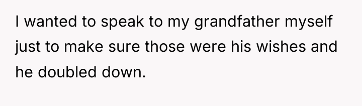 I wanted to speak to my grandfather myself just to...