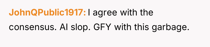 JohnQPublic1917 I agree with the consensus. AI slop. GFY with...
