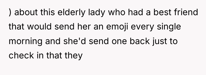 ) about this elderly lady who had a best friend...