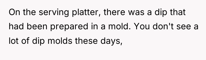 On the serving platter, there was a dip that had...
