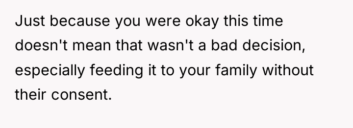 Just because you were okay this time doesn't mean that...