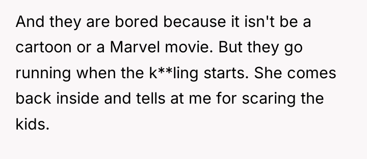 And they are bored because it isn't be a cartoon...