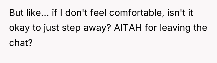 But like... if I don't feel comfortable, isn't it okay...