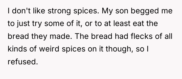I don't like strong spices. My son begged me to...