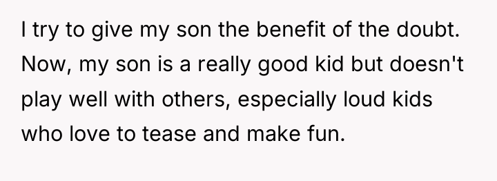 I try to give my son the benefit of the...