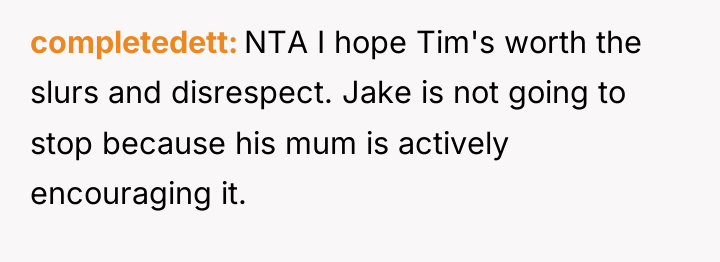 completedett NTA I hope Tim's worth the slurs and disrespect....