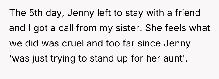 The 5th day, Jenny left to stay with a friend...
