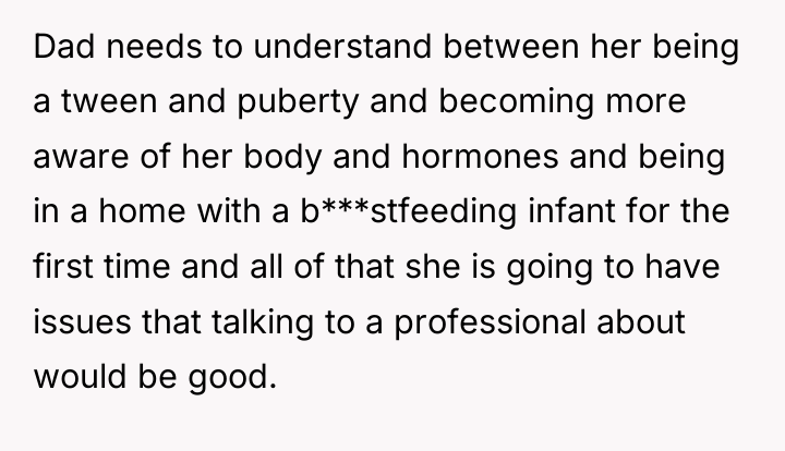 Dad needs to understand between her being a tween and...