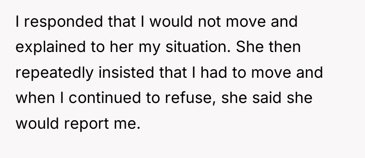 I responded that I would not move and explained to...