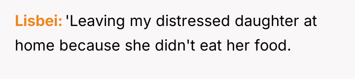 Lisbei 'Leaving my distressed daughter at home because she didn't...